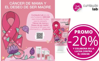-20% CUMLAUDE ¡COLABORA EN LA LUCHA CONTA EL CÁNCER DE MAMA Y DESEO DE SER MADRE! (FINALIZADA)